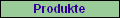 Produkte